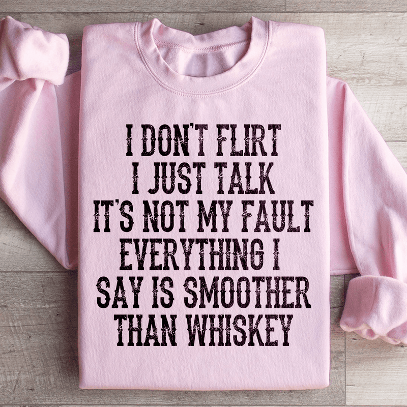 I Don't Flirt I Just Talk Sweatshirt Light Pink / S Peachy Sunday T-Shirt