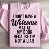 I Don't Have A Welcome Mat Sweatshirt Light Pink / S Peachy Sunday T-Shirt
