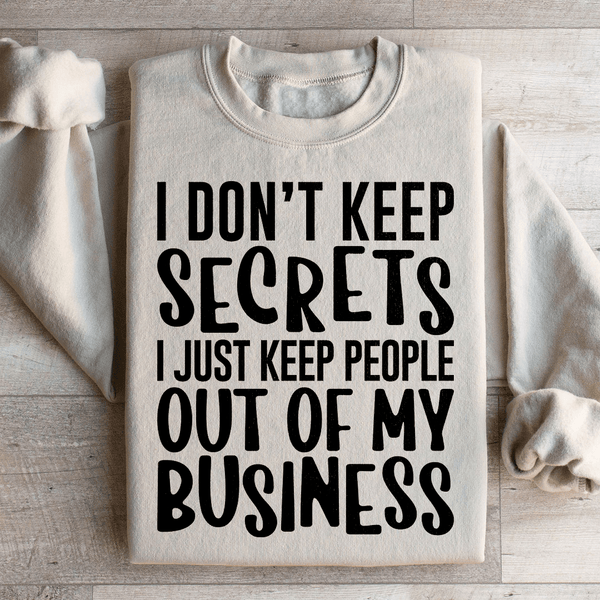 I Don't Keep Secrets Sweatshirt Sand / S Peachy Sunday T-Shirt