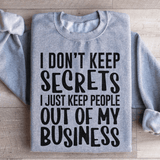 I Don't Keep Secrets Sweatshirt Sport Grey / S Peachy Sunday T-Shirt