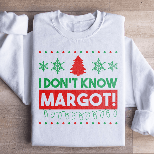 I Don't Know Margo Sweatshirt Peachy Sunday T-Shirt