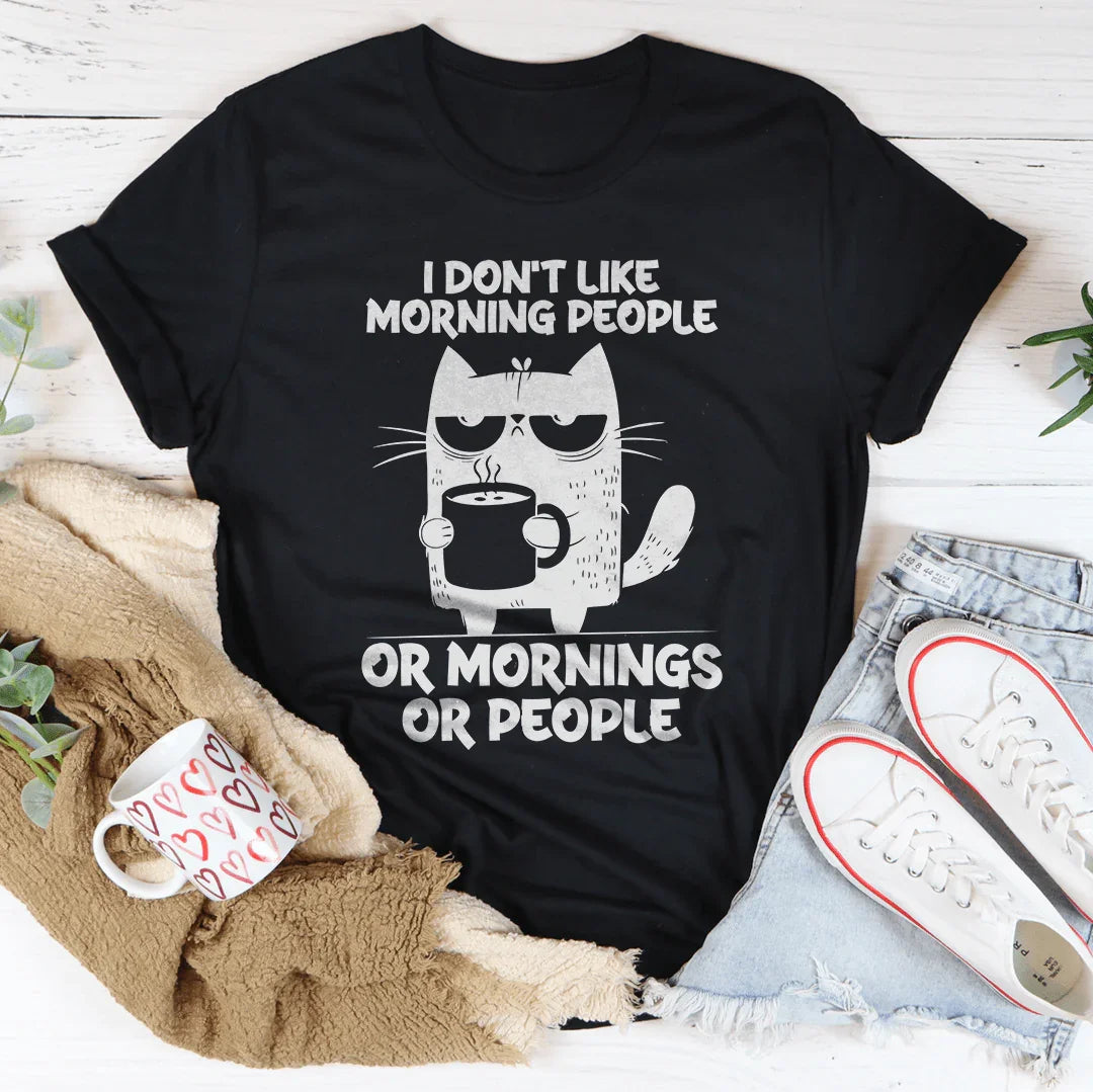 I Don't  Like Morning People Or Mornings Or People Tee Black Heather / S Peachy Sunday T-Shirt