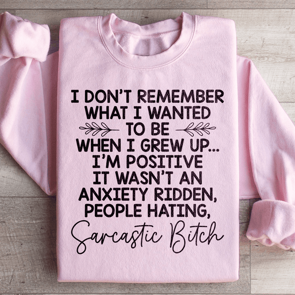 I Don't Remember What I Wanted To Be When I Grew Up Sweatshirt Light Pink / S Peachy Sunday T-Shirt