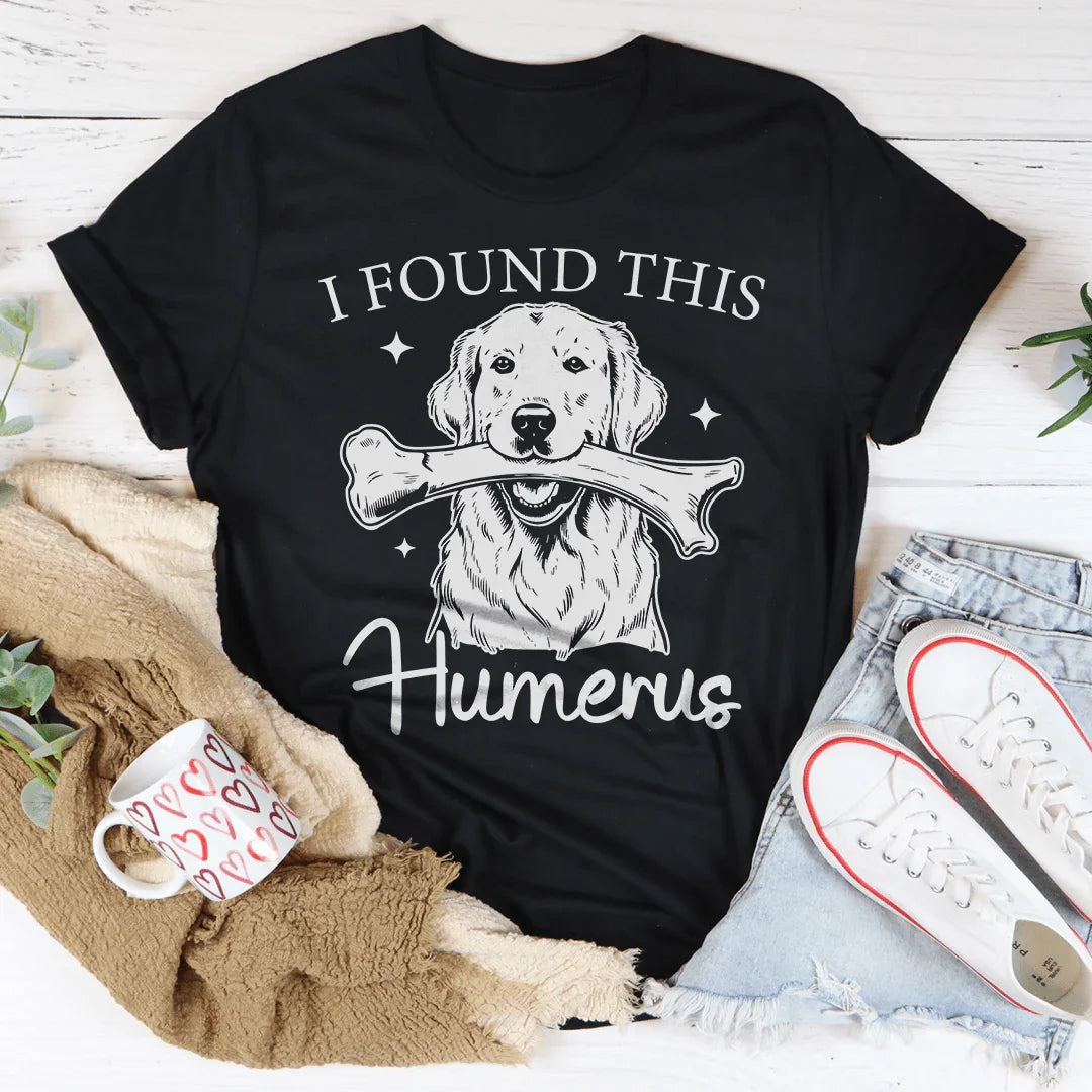 I Found The Humerus Tee Black Heather / S Peachy Sunday T-Shirt