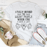 I Fully Intend To Haunt People When I Die Tee Ash / S Peachy Sunday T-Shirt