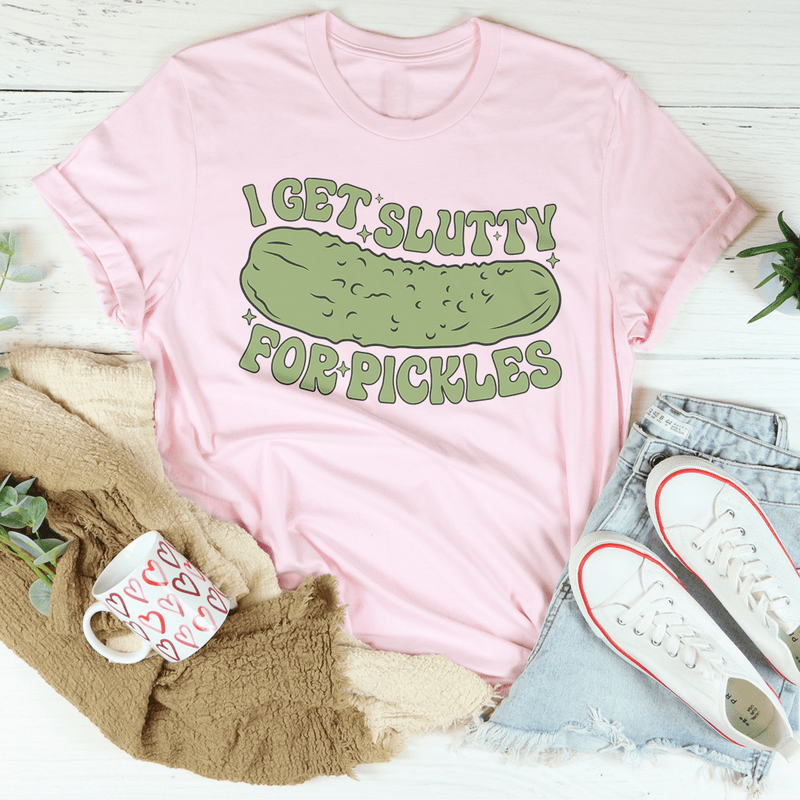 I Get Slutty For Pickles Tee Pink / S Peachy Sunday T-Shirt