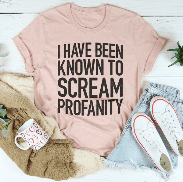 I Have Been Known To Scream Profanity Tee Heather Prism Peach / S Peachy Sunday T-Shirt