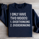I Have Two Moods Sweatshirt Black / S Peachy Sunday T-Shirt