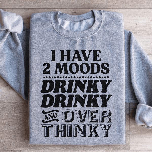 I Have Two Moods Sweatshirt Sport Grey / S Peachy Sunday T-Shirt
