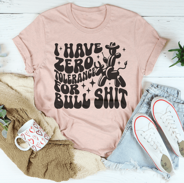 I Have Zero Tolerance For BS Tee Heather Prism Peach / S Peachy Sunday T-Shirt