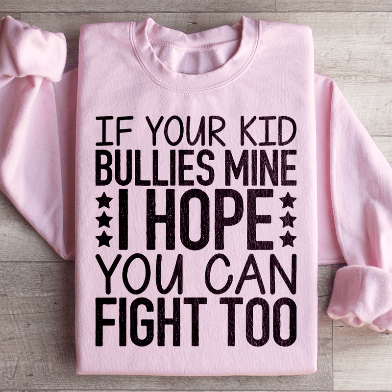 I Hope You Can Fight Sweatshirt Light Pink / S Peachy Sunday T-Shirt