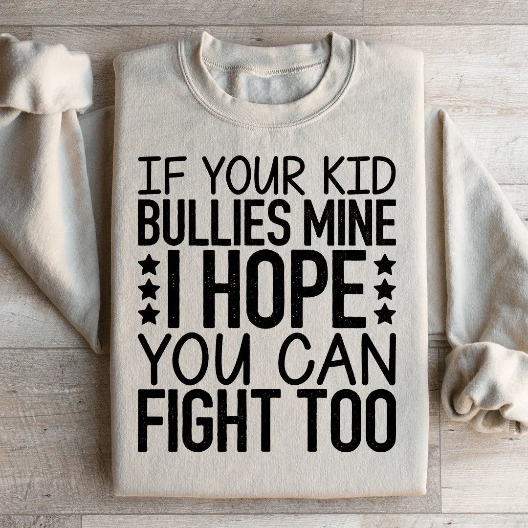 I Hope You Can Fight Sweatshirt Sand / S Peachy Sunday T-Shirt