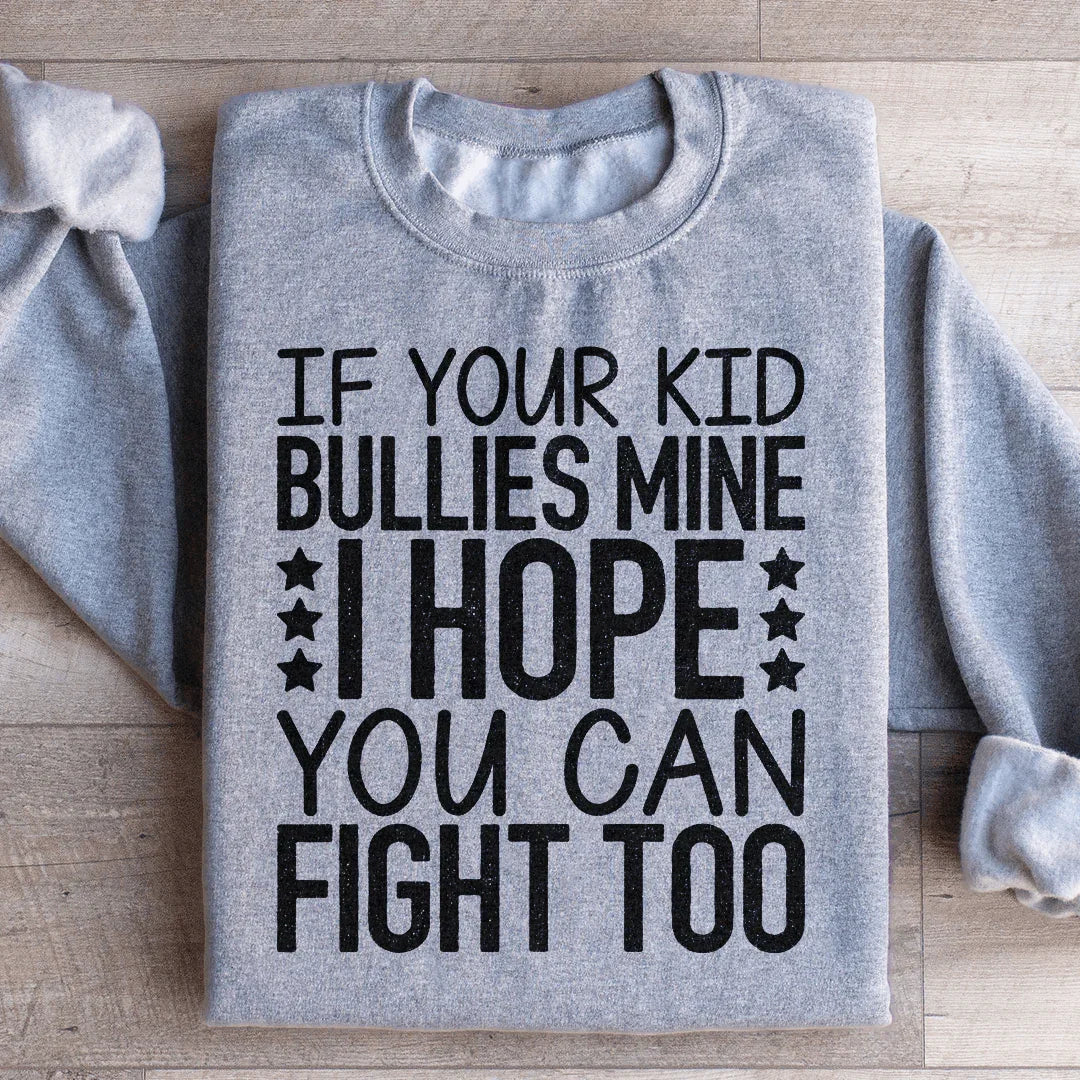 I Hope You Can Fight Sweatshirt Sport Grey / S Peachy Sunday T-Shirt