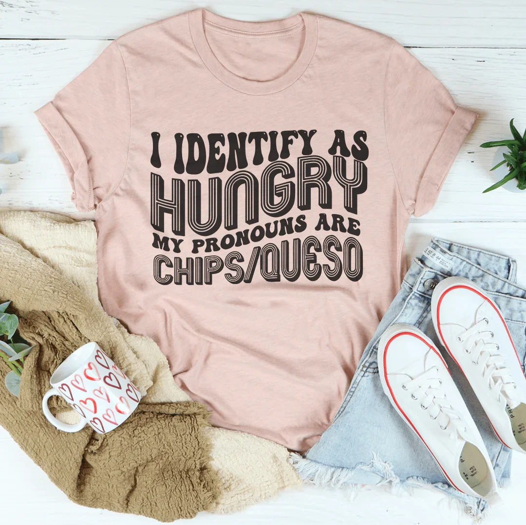 I Identify As Hungry My Pronouns Are Chips Queso Tee Heather Prism Peach / S Peachy Sunday T-Shirt