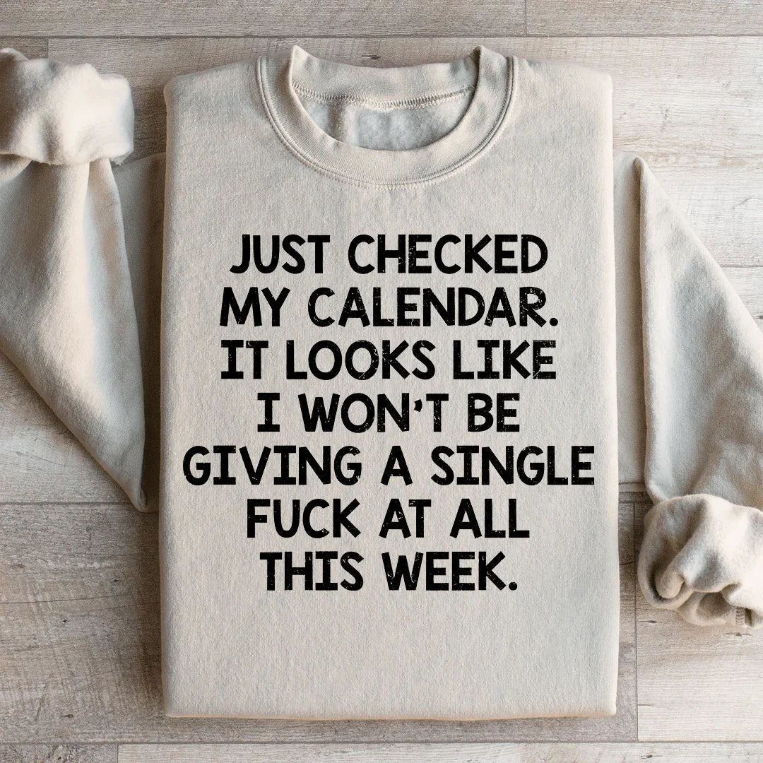 I Just Checked My Calendar Sweatshirt Sand / S Peachy Sunday T-Shirt