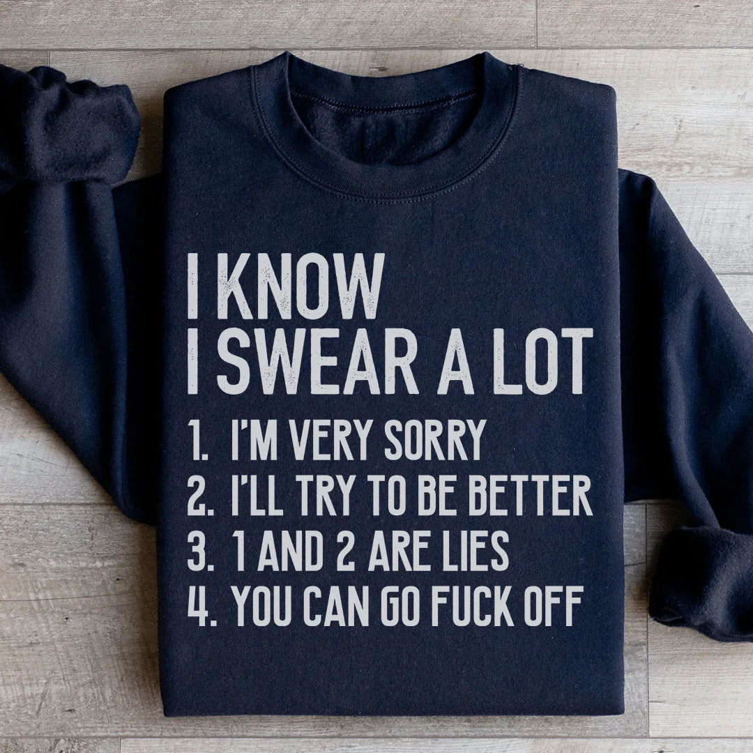 I Know I Swear A lot Sweatshirt Black / S Peachy Sunday T-Shirt