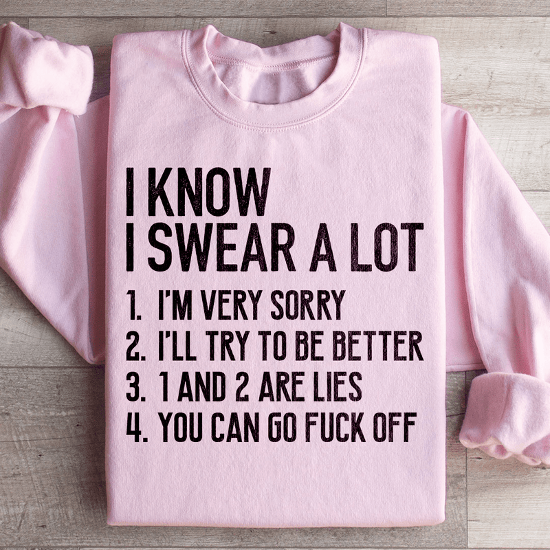 I Know I Swear A lot Sweatshirt Light Pink / S Peachy Sunday T-Shirt
