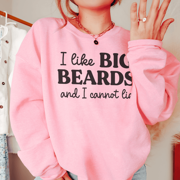 I Like Big Beards And I Cannot Lie Sweatshirt Light Pink / S Peachy Sunday T-Shirt