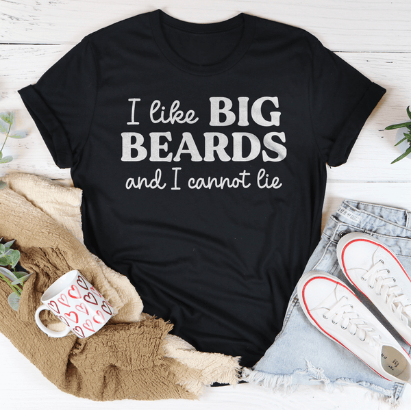 I Like Big Beards And I Cannot Lie Tee Black / S Peachy Sunday T-Shirt