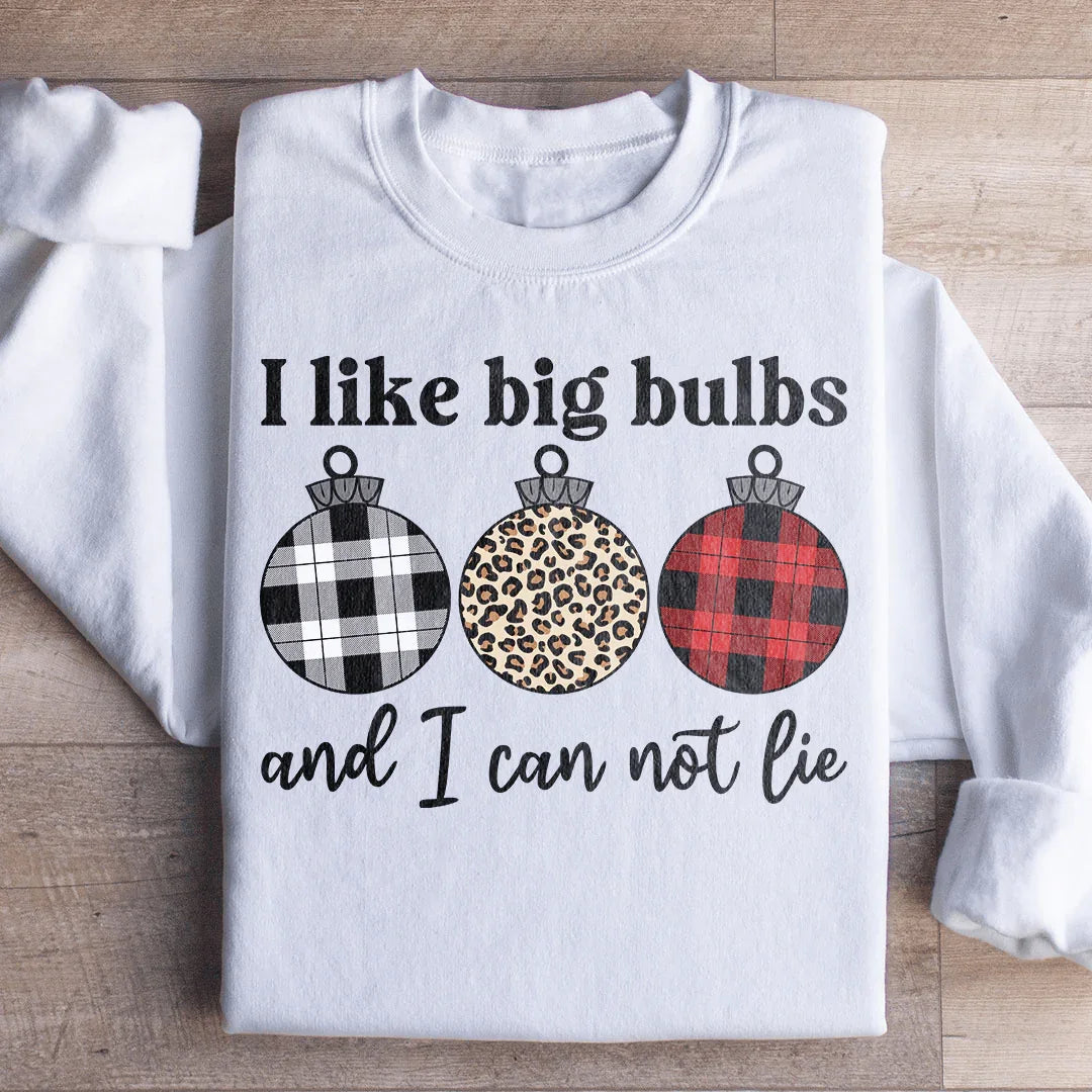I Like Big Bulbs Sweatshirt White / S Peachy Sunday T-Shirt