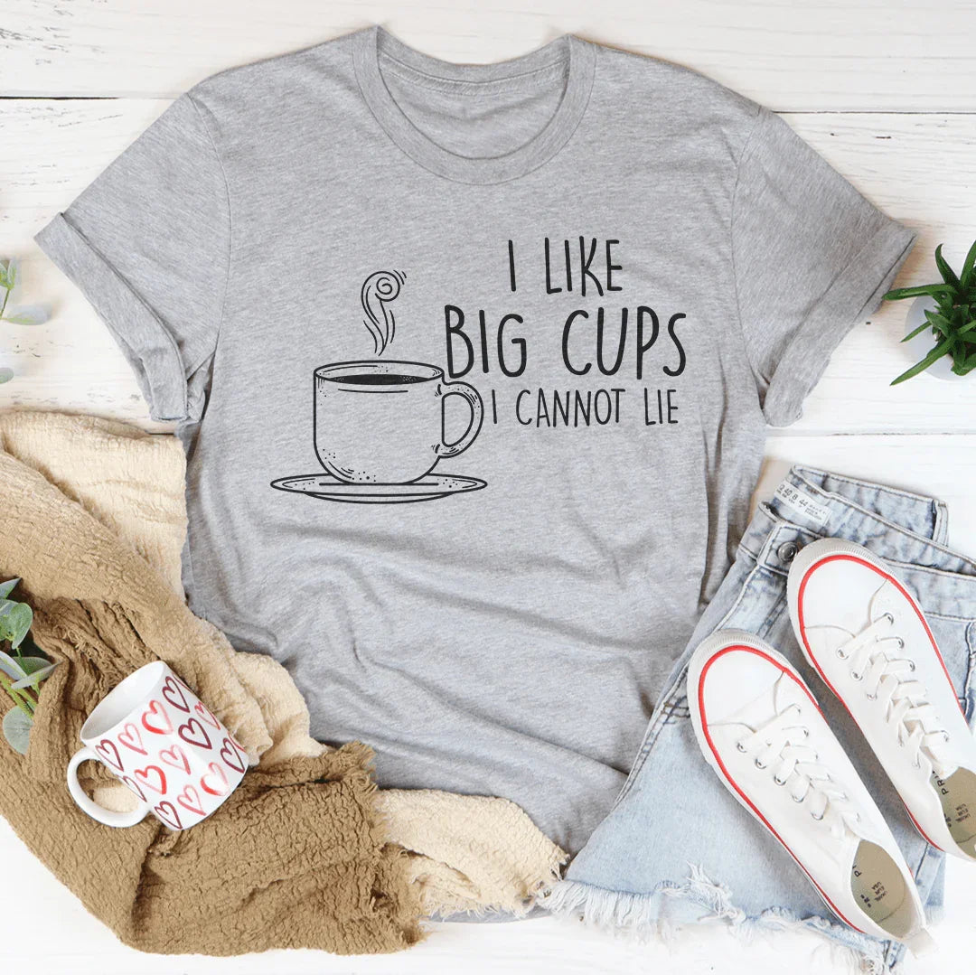I Like Big Cups I Cannot Lie Tee Athletic Heather / S Peachy Sunday T-Shirt