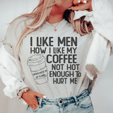 I Like Men How I Like My Coffee Not Hot Enough To Hurt Me Tee Athletic Heather / S Peachy Sunday T-Shirt