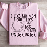 I Like My Man How I Like My Tea Sweatshirt Light Pink / S Peachy Sunday T-Shirt