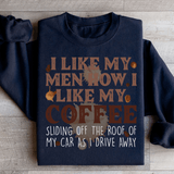 I Like My Men How I Like My Coffee Sweatshirt Black / S Peachy Sunday T-Shirt