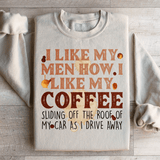 I Like My Men How I Like My Coffee Sweatshirt Sand / S Peachy Sunday T-Shirt