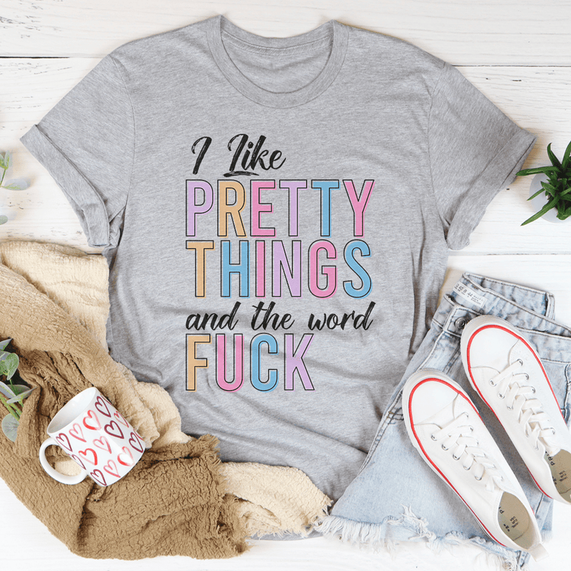 I Like Pretty Things And The Word Tee Athletic Heather / S Peachy Sunday T-Shirt