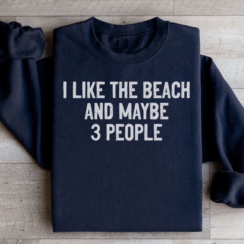I Like The Beach And Maybe 3 People Sweatshirt Black / S Peachy Sunday T-Shirt