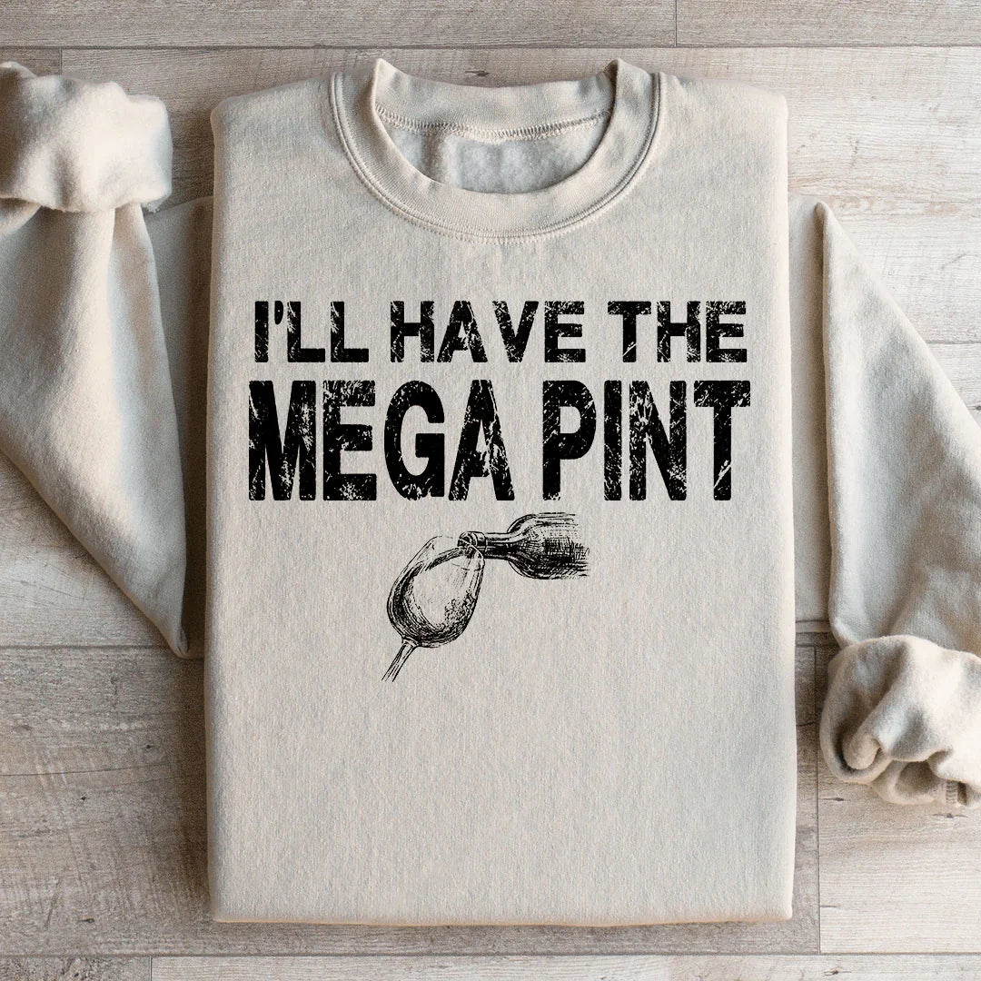 I'll Have The Mega Pint Sweatshirt Peachy Sunday T-Shirt