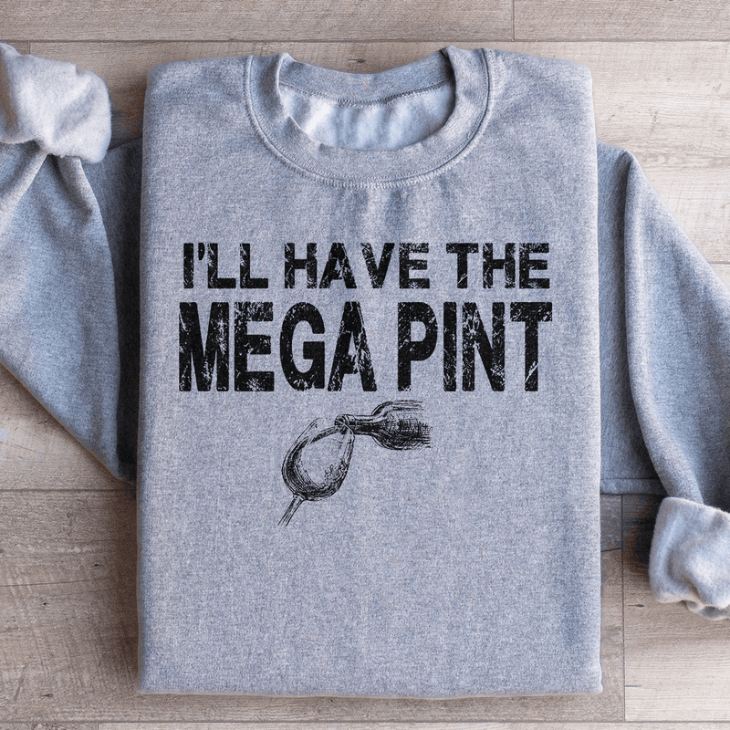 I'll Have The Mega Pint Sweatshirt Peachy Sunday T-Shirt