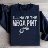 I'll Have The Mega Pint Sweatshirt Peachy Sunday T-Shirt