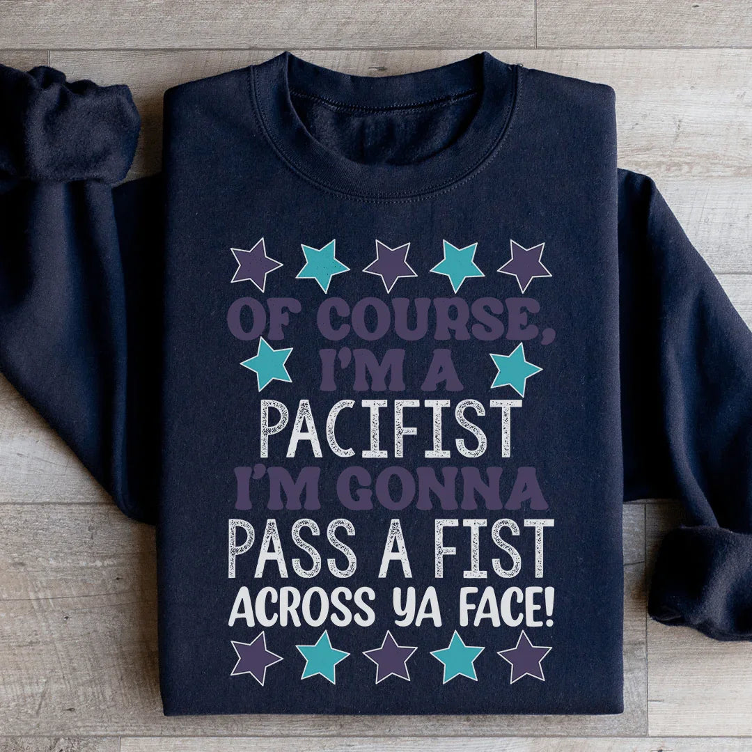 I'm A Pacifist Sweatshirt Black / S Peachy Sunday T-Shirt