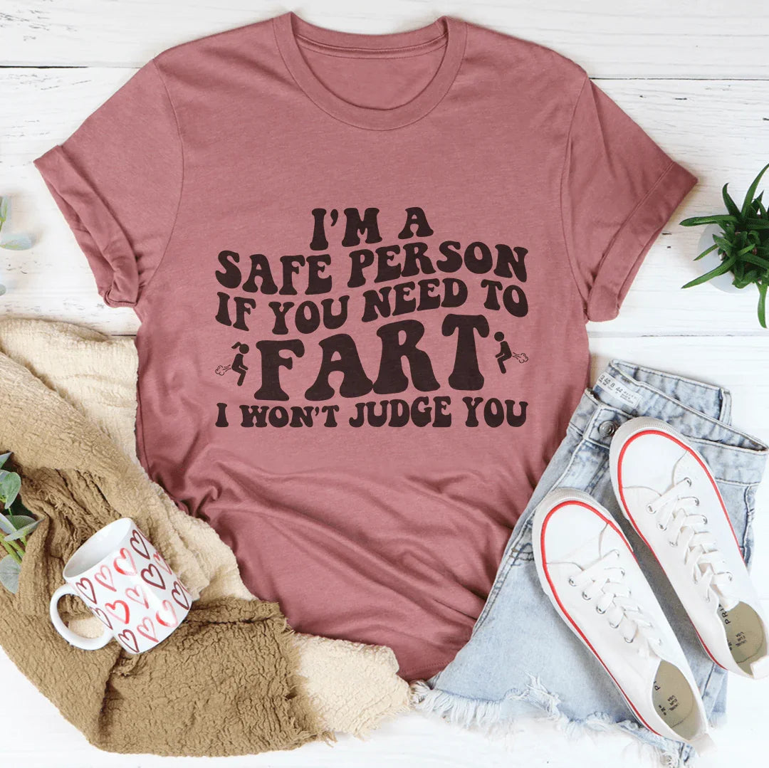 I'm A Safe Person If You Need To Fart Tee Mauve / S Peachy Sunday T-Shirt