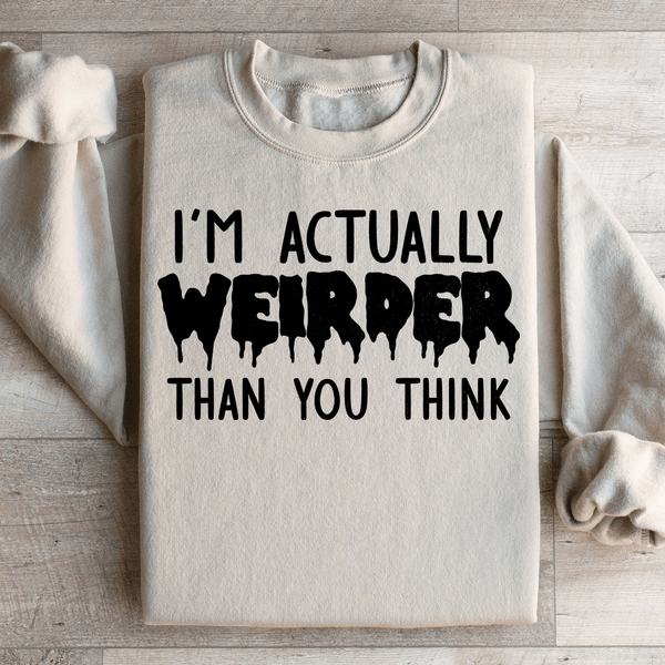 I'm Actually Weirder Than You Think Sweatshirt Peachy Sunday T-Shirt
