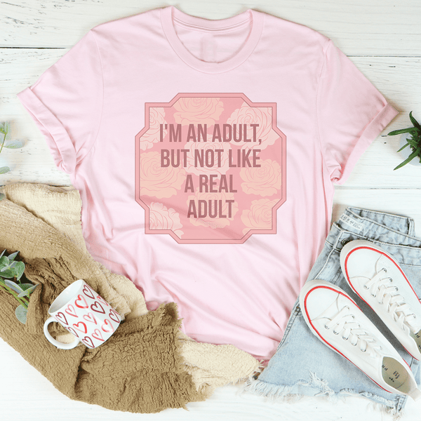 I'm An Adult But Not Like A Real Adult Tee Pink / S Peachy Sunday T-Shirt