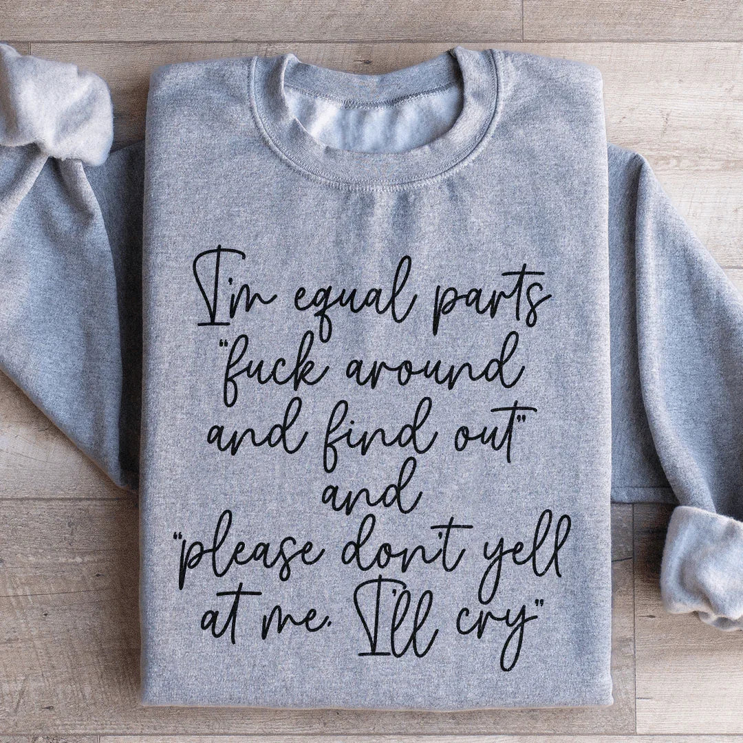 I'm Equal Part Sweatshirt Sport Grey / S Peachy Sunday T-Shirt