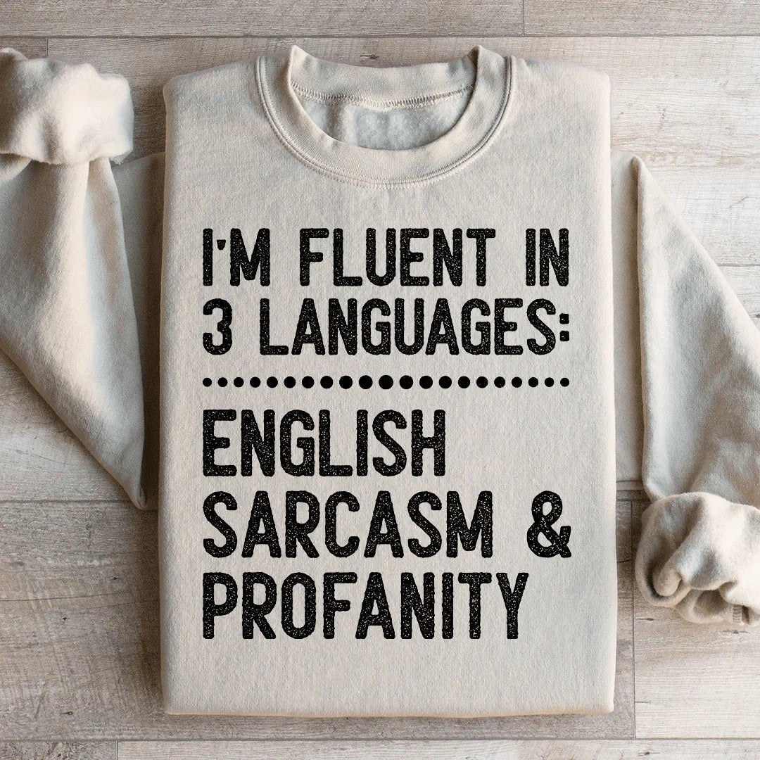 I'm Fluent In 3 Language Sweatshirt Peachy Sunday T-Shirt