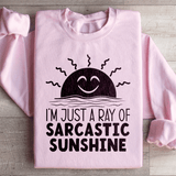 I'm Just A Ray Of Sarcastic Sunshine Sweatshirt Light Pink / S Peachy Sunday T-Shirt