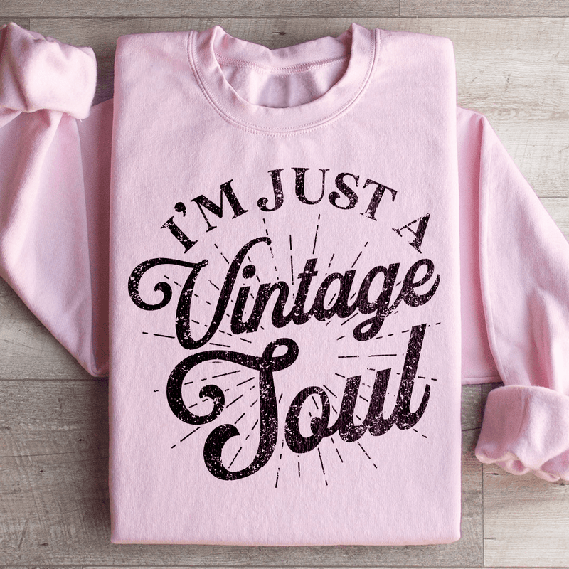 I'm Just A Vintage Soul Sweatshirt Light Pink / S Peachy Sunday T-Shirt