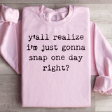 I'm Just Gonna Snap One Day Sweatshirt Light Pink / S Peachy Sunday T-Shirt