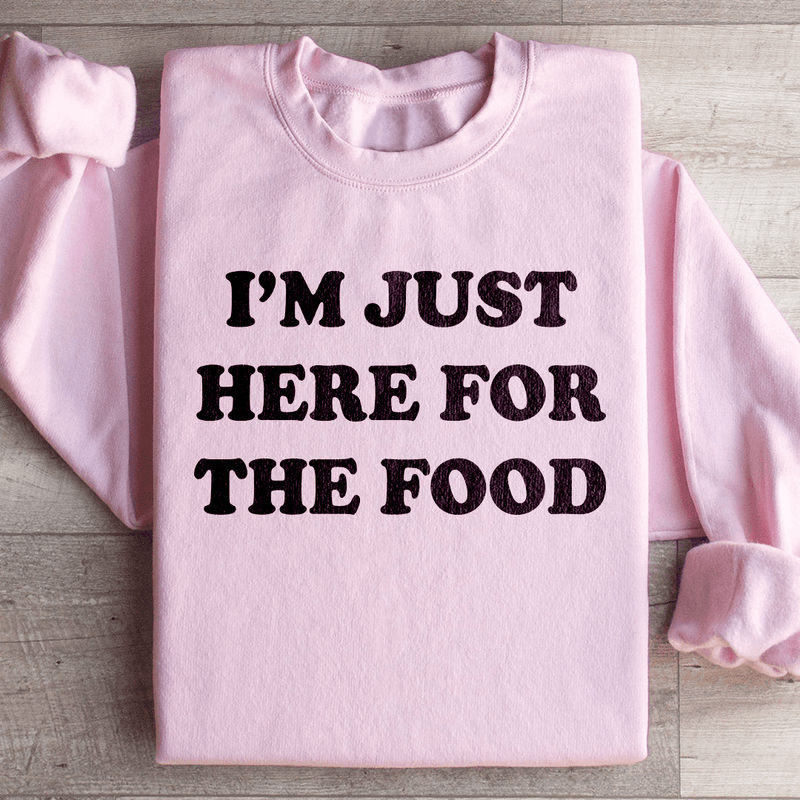 I'm Just Here For The Food Sweatshirt Light Pink / S Peachy Sunday T-Shirt