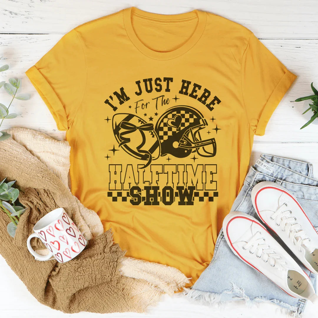 I'm Just Here For The Halftime Show Tee Mustard / S Peachy Sunday T-Shirt