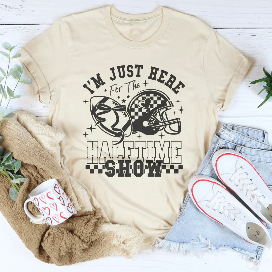 I'm Just Here For The Halftime Show Tee Soft Cream / S Peachy Sunday T-Shirt