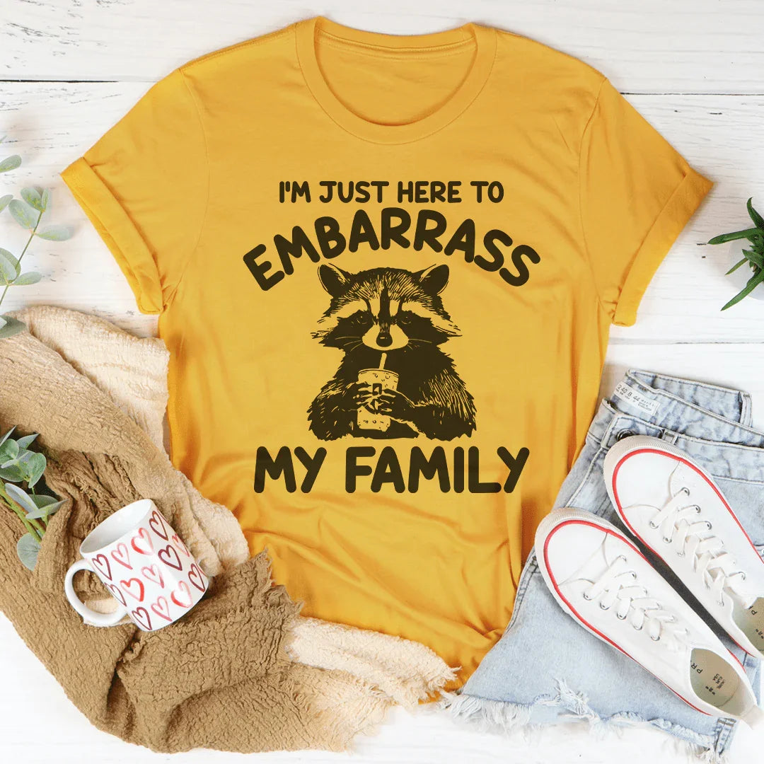 I’m Just Here To Embarrass My Family Tee Mustard / S Peachy Sunday T-Shirt