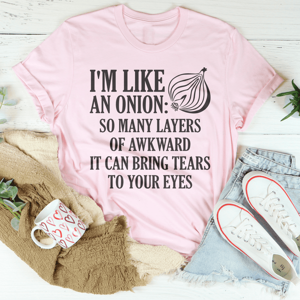 I'm Like An Onion So Many Layers Of Awkward Tee Pink / S Peachy Sunday T-Shirt