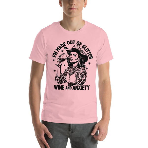 I'm Made Out Of Glitter Wine And Anxiety Tee Pink / S Peachy Sunday T-Shirt