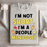 I'm Not A Short Person Sweatshirt Sand / S Peachy Sunday T-Shirt
